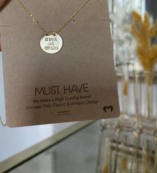 'BE BRAVE AND KEEP GOING' NECKLACE